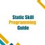 static skill programming guide